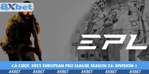 ca-cuoc-2025-european-pro-leauge-season-26-division-1-tai-8xbet